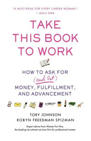 Kniha Take This Book to Work Tory Johnson