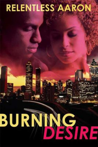 Livre Burning Desire Relentless Aaron