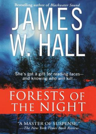 Könyv Forests of the Night: A Johnny Hawke Novel James W. Hall