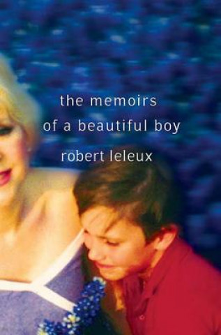 Kniha Memoirs of a Beautiful Boy Robert Leleux