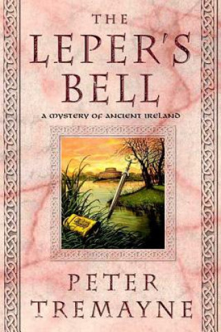 Книга The Leper's Bell Peter Tremayne