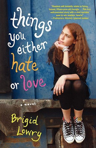 Książka Things You Either Hate or Love Brigid Lowry