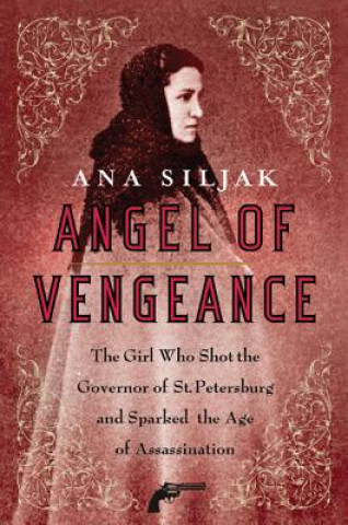 Книга Angel of Vengeance Ana Siljak