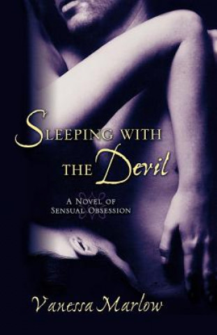 Knjiga Sleeping with the Devil Marlow Vanessa