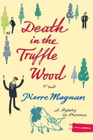 Книга Death in the Truffle Wood Pierre Magnan