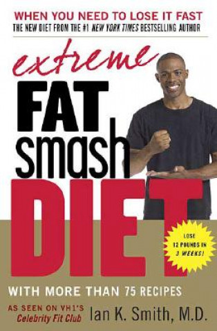 Kniha EXTREME FAT SMASH DIET Ian K. Smith