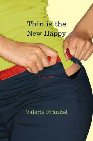 Book Thin Is the New Happy Valerie Frankel