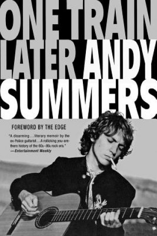 Book One Train Later: A Memoir Andy Summers