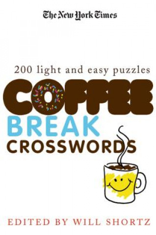 Buch The New York Times Coffee Break Crosswords: 200 Light and Easy Puzzles Will Shortz