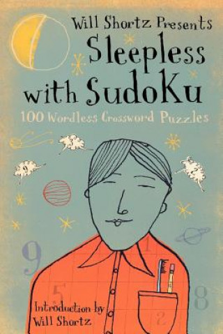 Книга Will Shortz Presents Sleepless with Sudoku: 100 Wordless Crossword Puzzles Will Shortz