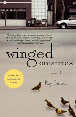 Kniha Winged Creatures Roy Freirich