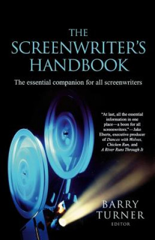 Kniha The Screenwriter's Handbook: The Essential Companion for All Screenwriters Barry Turner