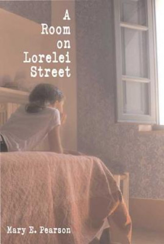 Kniha A Room on Lorelei Street Mary E. Pearson
