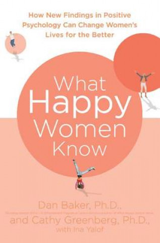 Kniha WHAT HAPPY WOMEN KNOW Dan Baker