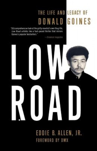 Könyv Low Road: The Life and Legacy of Donald Goines Eddie B. Allen
