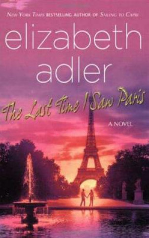 Könyv The Last Time I Saw Paris Elizabeth Adler