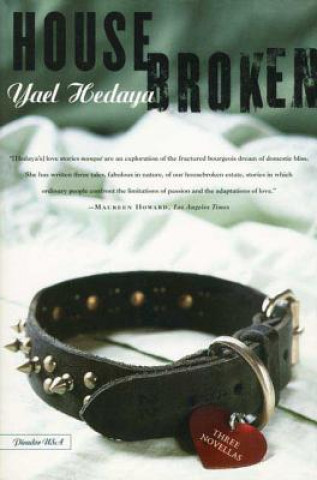 Kniha Housebroken: Three Novellas Yael Hedaya