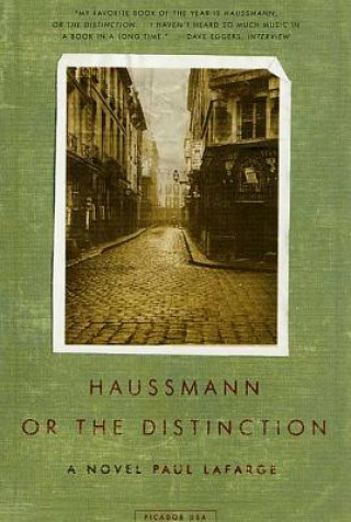 Book Haussmann, or the Distinction Paul LaFarge