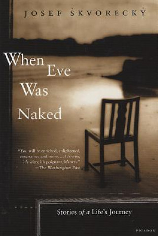 Kniha When Eve Was Naked Josef Škvorecký