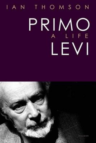 Kniha Primo Levi: A Life Ian Thomson