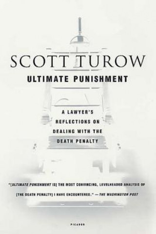 Книга Ultimate Punishment: A Lawyer's Reflections on Dealing with the Death Penalty Scott Turow