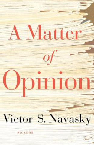 Könyv A Matter of Opinion: Victor S. Navasky