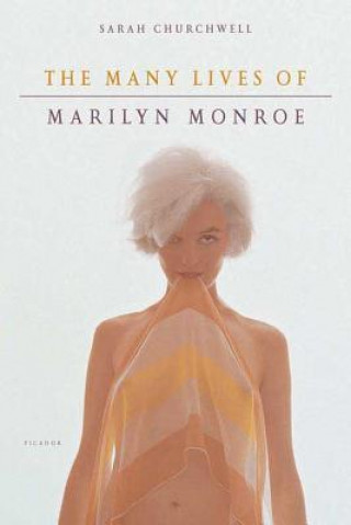 Knjiga The Many Lives of Marilyn Monroe Sarah Churchwell