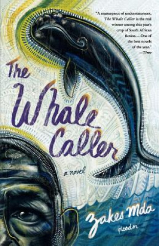 Kniha The Whale Caller Zakes Mda