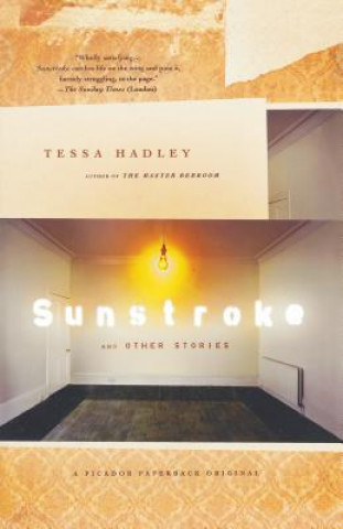 Kniha Sunstroke and Other Stories Tessa Hadley