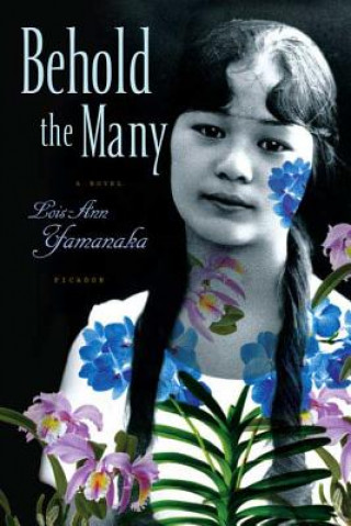 Book Behold the Many Lois-Ann Yamanaka