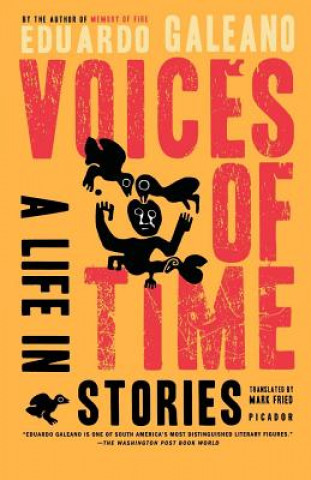Kniha Voices of Time: A Life in Stories Eduardo Galeano