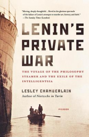 Kniha Lenin's Private War: The Voyage of the Philosophy Steamer and the Exile of the Intelligentsia Lesley Chamberlain