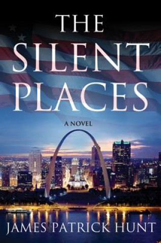 Kniha The Silent Places James Patrick Hunt
