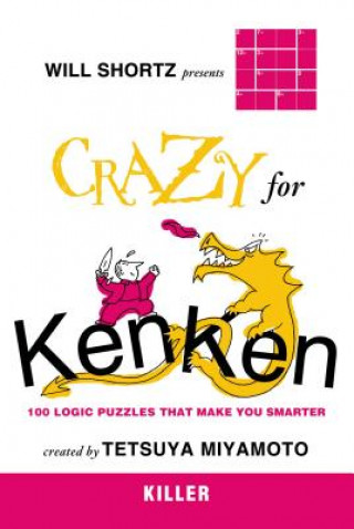 Carte Will Shortz Presents Crazy for Kenken Killer Tetsuya Miyamoto