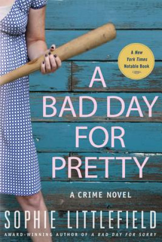 Buch A Bad Day for Pretty: A Crime Novel Sophie Littlefield