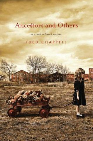 Kniha Ancestors and Others Fred Chappell