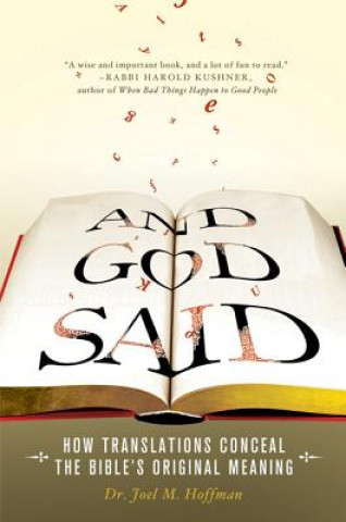 Carte And God Said: How Translations Conceal the Bible's Original Meaning Joel M. Hoffman