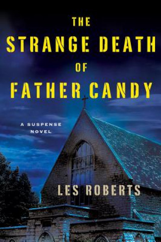 Kniha The Strange Death of Father Candy Les Roberts