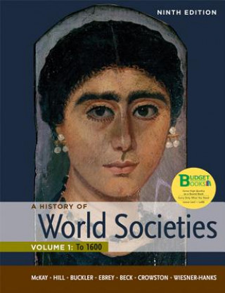 Könyv Loose Leaf Version of a History of World Societies, Volume 1 John P. McKay