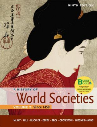 Könyv Loose Leaf Version of a History of World Societies, Volume 2 John P. McKay