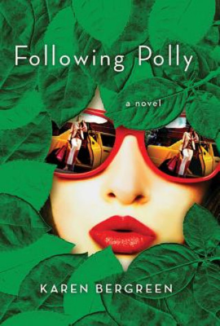 Könyv Following Polly Karen Bergreen