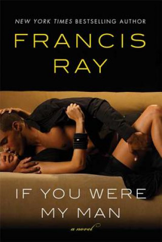 Kniha If You Were My Man Francis Ray