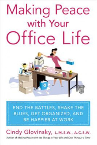 Kniha Making Peace with Your Office Life Cindy Glovinsky