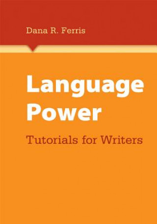 Carte Language Power: Tutorials for Writers Dana R. Ferris