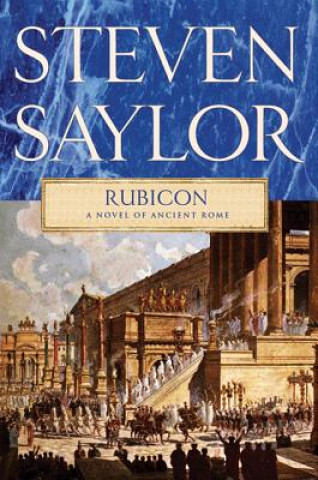 Könyv Rubicon Steven Saylor