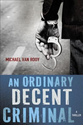 Kniha Ordinary Decent Criminal Michael Van Rooy