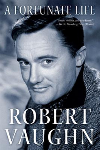 Kniha A Fortunate Life Robert Vaughn