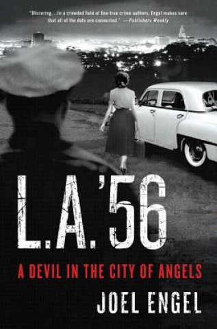 Kniha L.A. '56: A Devil in the City of Angels Joel Engel