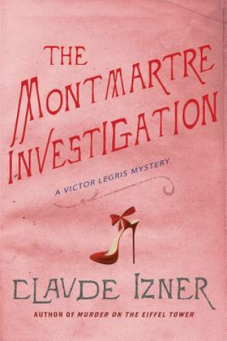 Könyv The Montmartre Investigation Claude Izner