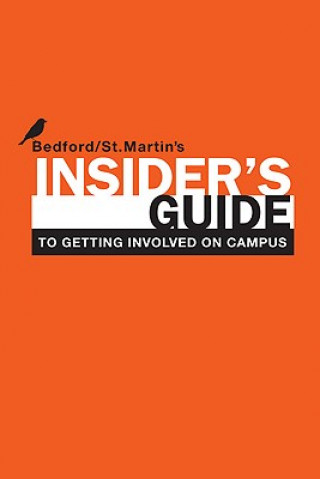 Kniha Insider's Guide to Getting Involved on Campus Bedford/St Martin's